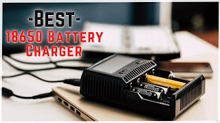 Best 18650 Battery Charger  Top 5 18650 Battery Charger of 2021 [upl. by Dunson]