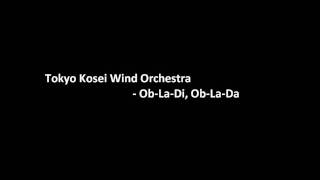 Tokyo Kosei Wind Orchestra  ObLaDi ObLaDa [upl. by Acinhoj]