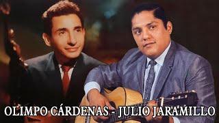 JULIO JARAMILLO Y OLIMPO CÁRDENAS  LA PAREJA PERFECTA DE MÚSICA BOLEROS  CANCIONES INMORTALES [upl. by Phira]