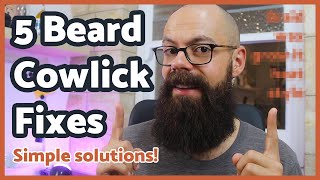 5 Easy Beard Cowlick Fixes  Secrets to combating the swirl [upl. by Eitirahc146]