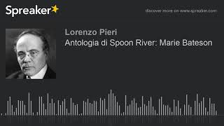 Antologia di Spoon River Marie Bateson [upl. by Oam700]