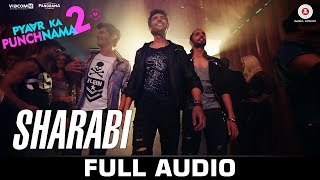 Sharabi  Full Song  Pyaar Ka Punchnama 2  Sharib Toshi amp Raja Hasan [upl. by Gerdy680]