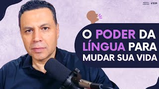 O PODER DA LÍNGUA PARA MUDAR SUA VIDA  1039 [upl. by Aneelas]