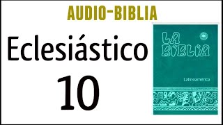 ECLESIÁSTICO SIRÁCIDES 10 BIBLIA CATÓLICA [upl. by Sollars511]