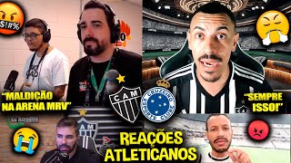 REAÇÕES dos ATLETICANOS FURIOSOS com o EMPATE  ATLÉTICOMG 2X2 CRUZEIRO REACT CAMPEONATO MINEIRO [upl. by Anirav]