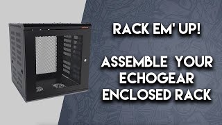 Installing The NEW Enclosed Server Rack by ECHOGEAR [upl. by Issej592]