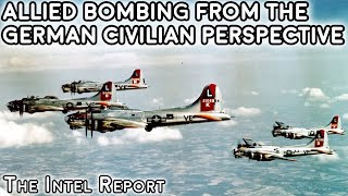 The Allied Bombing Campaign from the German Civilians Perspective [upl. by Acessej]