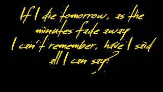 If I Die Tomorrow Lyrics [upl. by Enelad378]