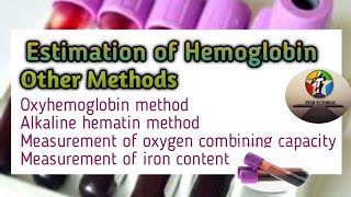 Methods of Estimation of Hemoglobin ll Measurement of hemoglobin ll hematology and blood banking [upl. by Devonna]