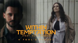 Within Temptation  A Fool’s Parade feat Alex Yarmak Official Music Video [upl. by Isidro]