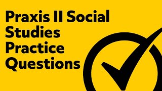 Praxis II 5086 Social Studies Content and Interpretation Practice Questions [upl. by Asemaj]