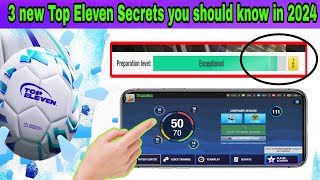 NEW 3 Top Eleven secrets you should know in 2024 [upl. by Yi800]