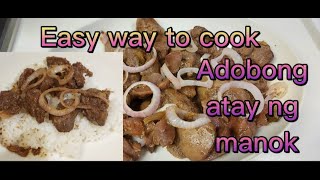 How to cook adobong atay ng manok [upl. by Hime]