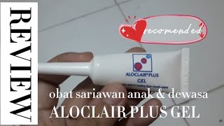 REKOMENDASI OBAT SARIAWAN ANAK DAN DEWASA ALOCLAIR PLUS GEL [upl. by Moreen]