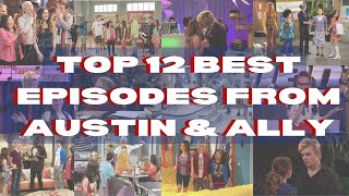 TOP 12 BEST EPISODES FROM AUSTIN amp ALLY [upl. by Elatia]