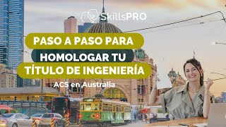 🔧¿Cómo Homologar tu Ingeniería con ACS en Australia  Con Catalina Cortes y Carolina Castellblanco🔧 [upl. by Shimberg]