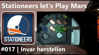 Mars lets play 017 – Invar herstellen  Stationeers [upl. by Niela599]