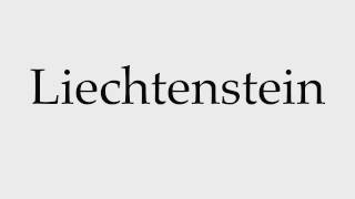 How to Pronounce Liechtenstein [upl. by Linker19]