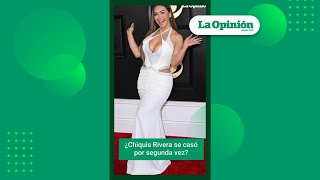 ¿Chiquis Rivera y Emilio Sánchez se casaron I La Opinión [upl. by Nnylahs]