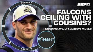 Grading NFL Offseason Moves  What’s The Falcons’ Ceiling With Kirk Cousins  Best of Greeny [upl. by Leiuqeze725]