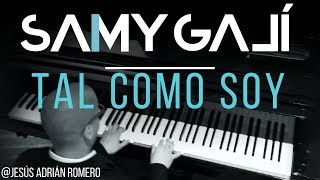 Samy Galí Piano  Tal Como Soy Solo Piano Cover  Jesus Adrian Romero [upl. by Streeto85]