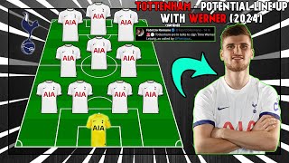 ⚪ TOTTENHAM HOTSPUR  Potential Lineup With Timo Werner 2024 ⚪ [upl. by Tibold596]