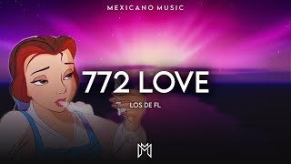 772 Love  Los de FL Románticas Tumbadas 2021 [upl. by Mckee]