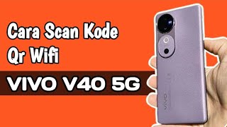 Cara Scan Kode Qr Wifi Hp Vivo V40 [upl. by Siuqcram]