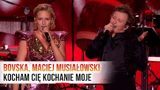 BOVSKA MACIEJ MUSIAŁOWSKI  KOCHAM CIĘ KOCHANIE MOJE  WIANKI NAD WISŁĄ [upl. by Dela]