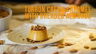 Spanish recipe Turrón crème caramel with breaded almonds [upl. by Jennifer]