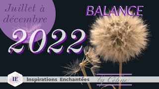 Balance Panorama 2022  juilletdécembre ♎ Un juste retour à un avenir radieux [upl. by Owiat656]