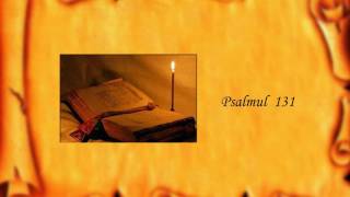 Psalmul 131 [upl. by Elrahc882]