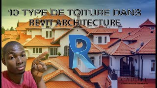 COMMENT REALISER 10 TYPES DE TOITURE DANS REVIT ARCHITECTURE [upl. by Neirrad743]