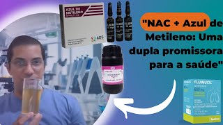 3 NAC e Azul de Metileno juntos Uma nova estratégia para prevenção e tratamento de doenças [upl. by Anaerb]