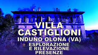 Villa Castiglioni  Induno Olona VA  esplorazione e rilevazione presenze [upl. by Enicar]