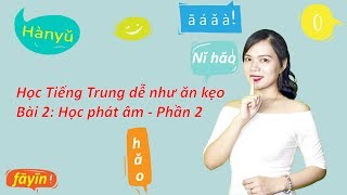 Tự học Tiếng Trung online Phát âm chuẩn Tiếng Trung bài 2 [upl. by Akemak]