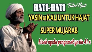 HATIHATI ‼️YASIN 41 KALI UNTUK HAJAT SUPER MUJARAB ◾ Kisah Nyata Pengamal Yasin 41 x ◾ TATA NIAT [upl. by Ibbie]