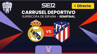 🏆🇪🇸 REAL MADRID vs ATLÉTICO DE MADRID  Semis Supercopa de España EN DIRECTO [upl. by Eibmab805]