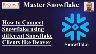 How to Connect Snowflake using different Snowflake Clients like Deaver [upl. by Ayekal214]