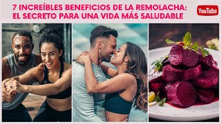 7 Increíbles Beneficios de la Remolacha El Secreto para una Vida Más Saludable [upl. by Ardnued318]