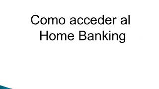 Como sacar la clave de Home Banking [upl. by Aronos]