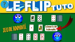 TUTO Tutoriel jeu de cartes quotLe Flipquot Jeu de rapidité pour tous Jeux amp Logique [upl. by Ledoux]