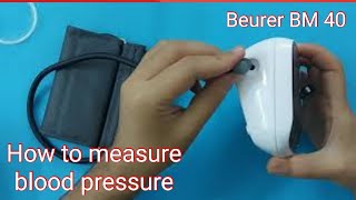 Beurer BM 40 BloodPressure Monitor How to measurebloodpressurethe correct way [upl. by Ariaic]