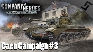 Cromwells vs Waffen SS  Company of Heroes Europe at War  British Campaign Mission 3 [upl. by Eahsat]