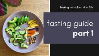 Fasting Mimicking Diet DIY  Overview amp Benefits  Part 1 [upl. by Inalial]