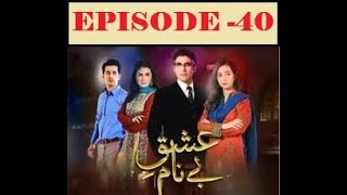 Ishq E Benaam episode 40  1st Jan 2016 [upl. by Shiroma]