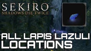 Sekiro Shadows Die Twice ALL LAPIS LAZULI LOCATIONS [upl. by Urial344]