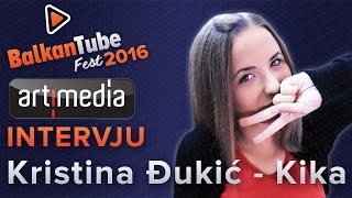 BTF2016 INTERVJU  Kristina Đukić  Kika  artimedia [upl. by Loram387]