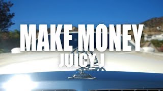 Juicy J quotMake Moneyquot Official Music Video [upl. by Anemaj]