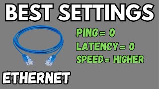 Best Ethernet Settings For Gaming 2024 Reduce Ping and Latency Increase Speed [upl. by Acirederf]